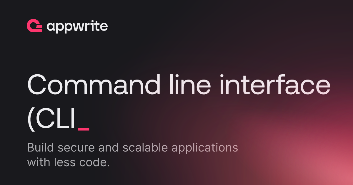 Command line interface (CLI) - Docs - Appwrite