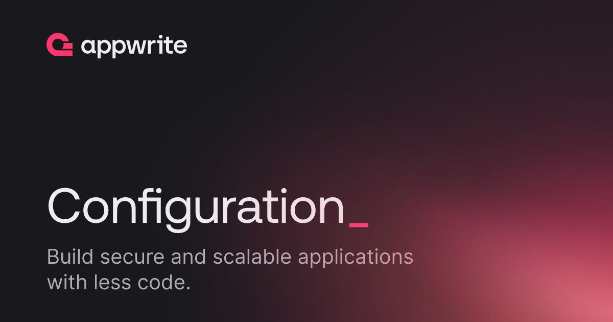 Configuration - Docs - Appwrite