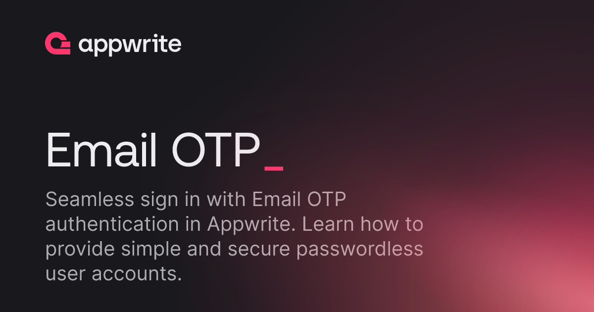 Email OTP - Docs - Appwrite