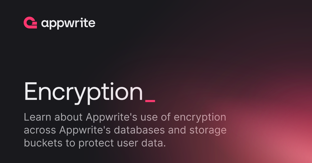 Encryption - Docs - Appwrite