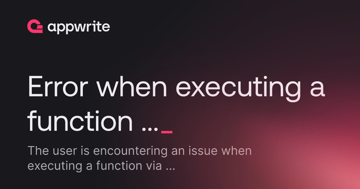 Error when executing a function from postman - Threads - Appwrite