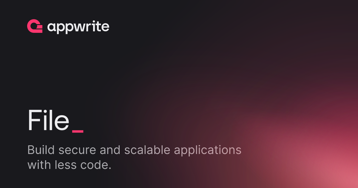 File - Docs - Appwrite