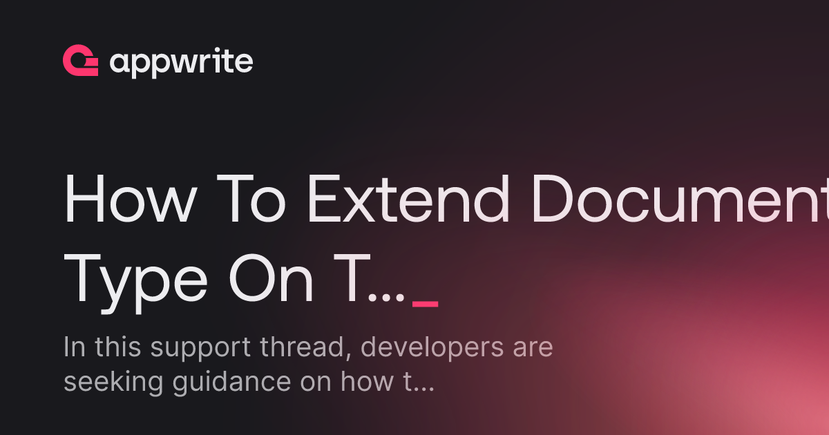 How To Extend Document Type On Typescript? - Threads - Appwrite