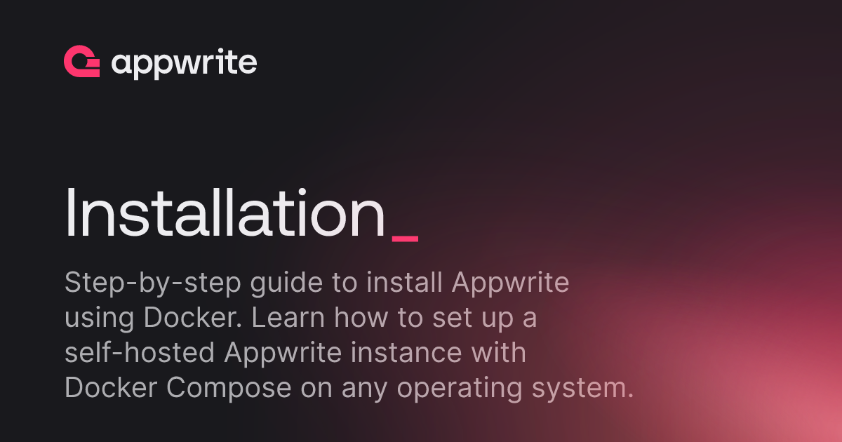 Installation - Docs - Appwrite