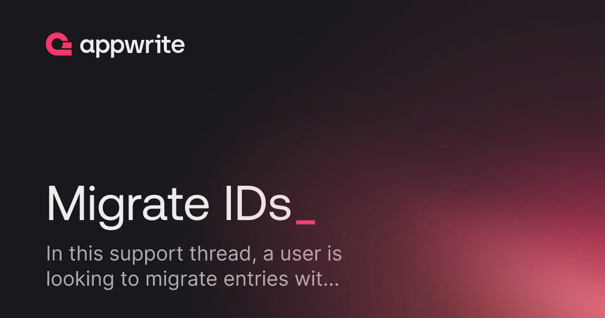 Migrate IDs - Threads - Appwrite
