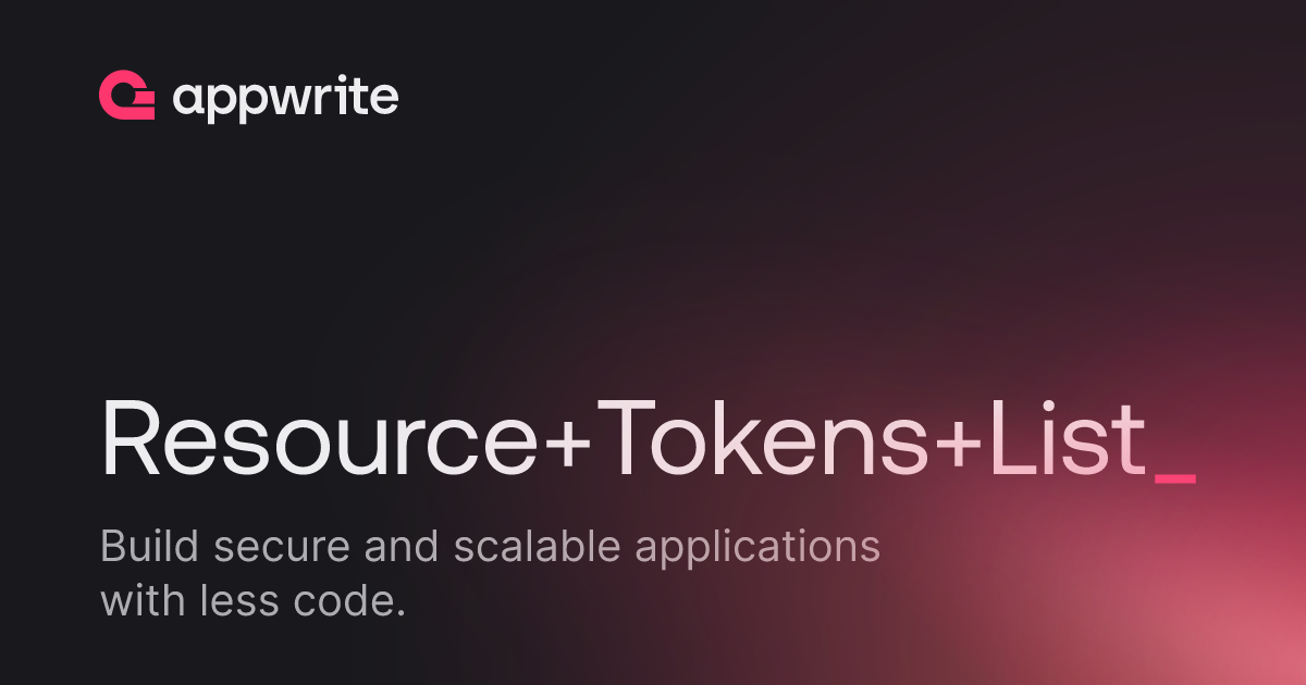 Resource Tokens List - Docs - Appwrite
