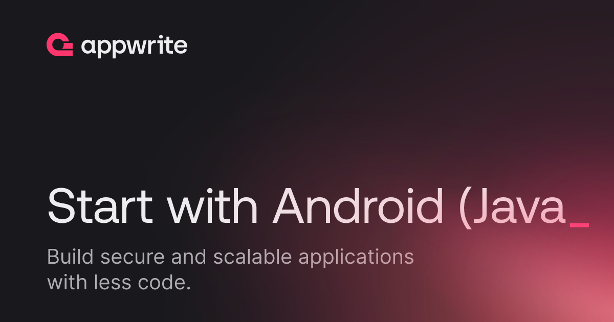 Start with Android (Java) - Docs - Appwrite