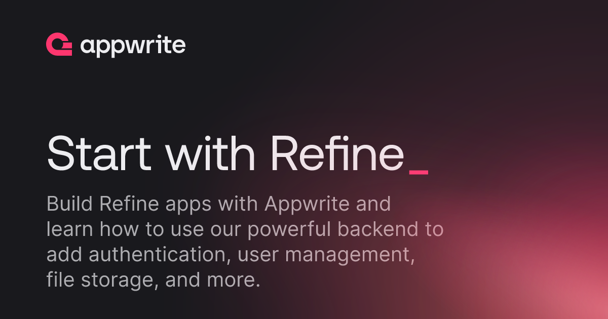 Start with Refine - Docs - Appwrite