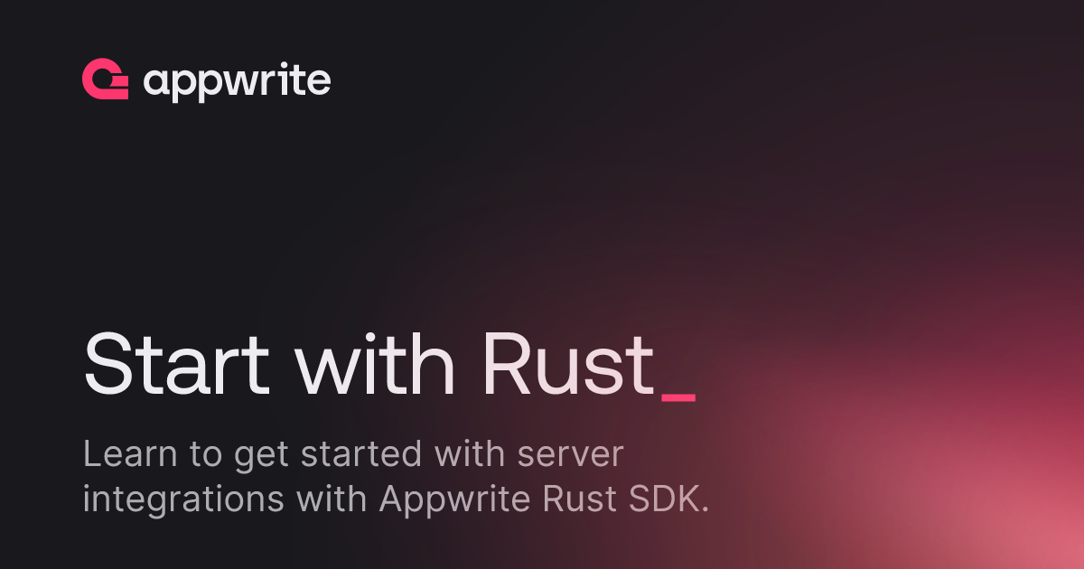 Start with Rust - Docs - Appwrite
