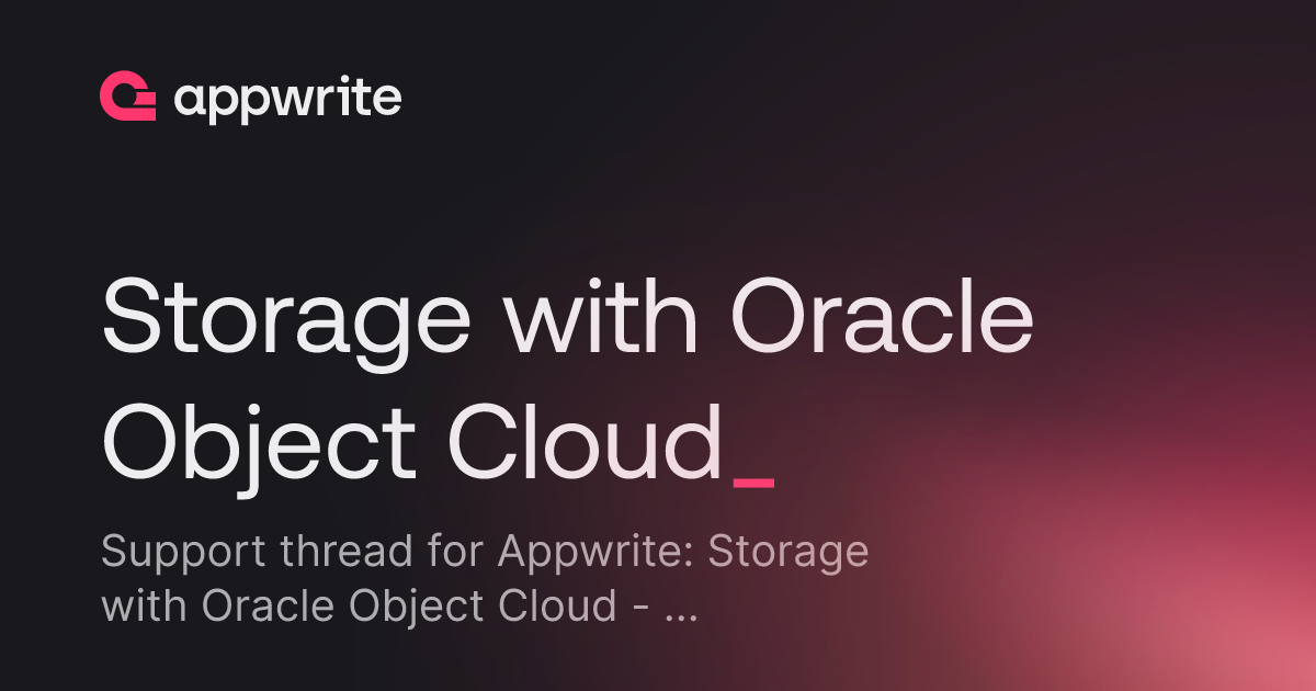 Storage with Oracle Object Cloud - Threads - Appwrite