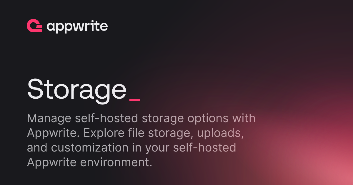 Only Write Store Storage - Docs - Appwrite