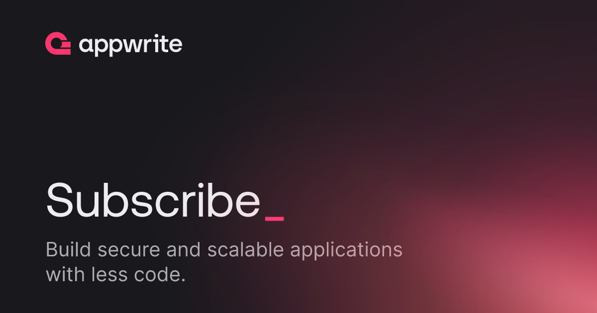 Subscribe - Docs - Appwrite