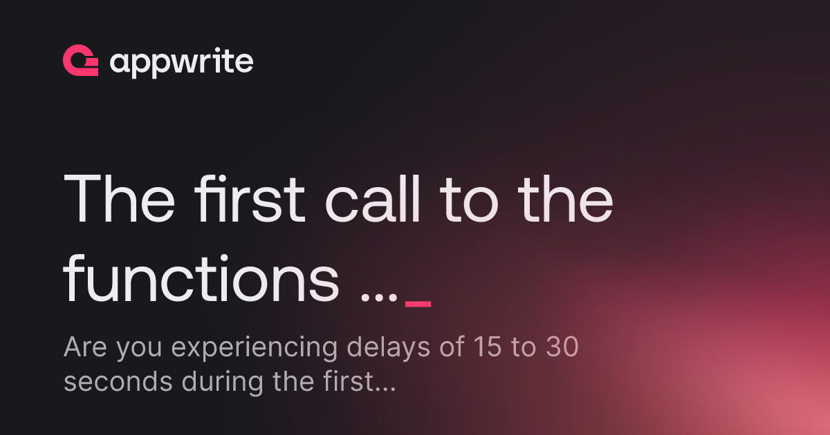 Function Call Png The first call to the functions takes between 15 and 30 seconds to be ...