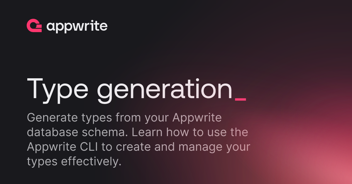 github - lex111 docs-appwrite: the official https: ... Type generation - Docs - Appwrite
