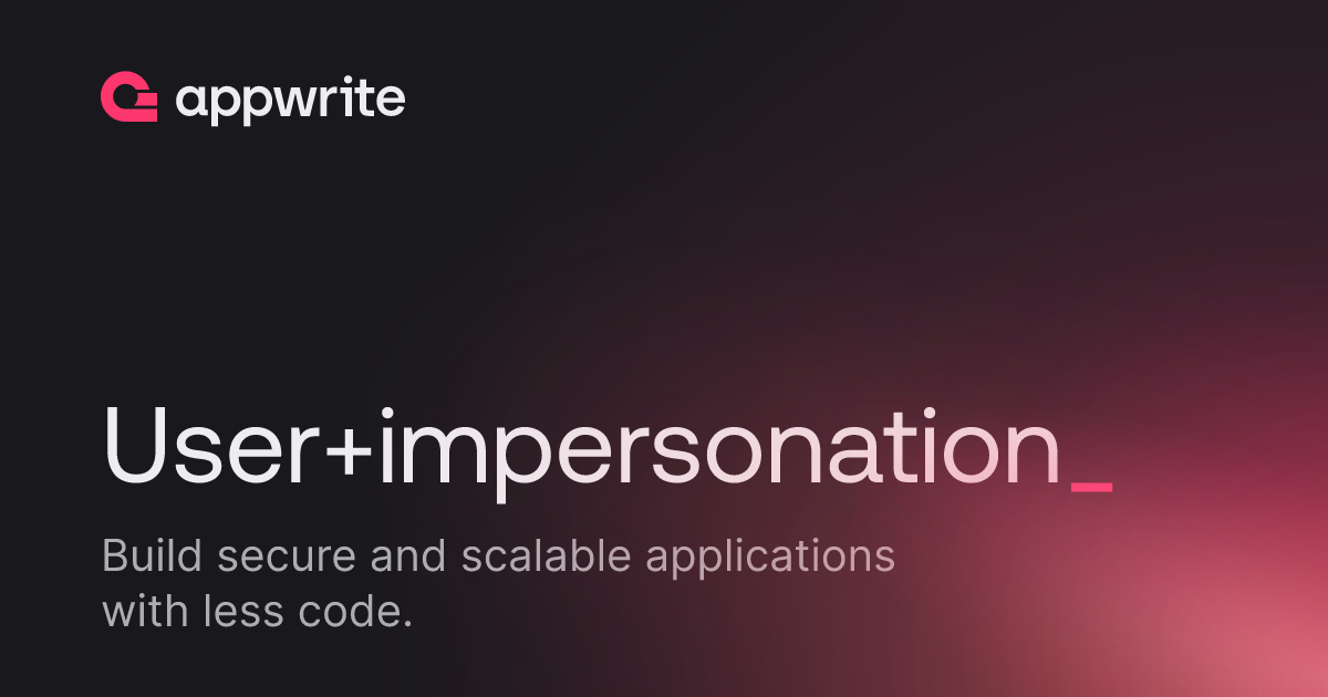 User impersonation - Docs - Appwrite