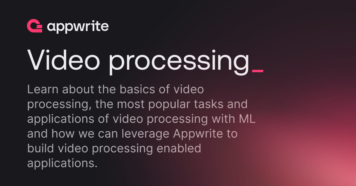 Video processing - Docs - Appwrite