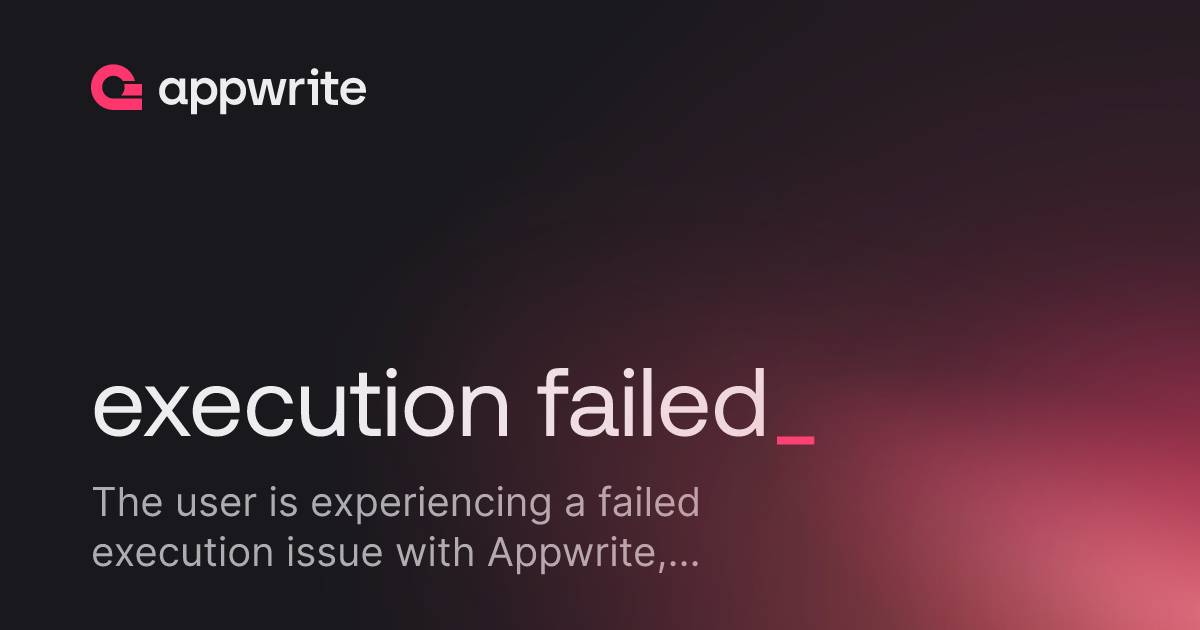 execution failed - Threads - Appwrite