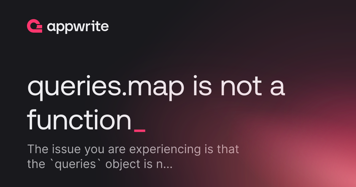 Karin Query Map queries.map is not a function - Threads - Appwrite