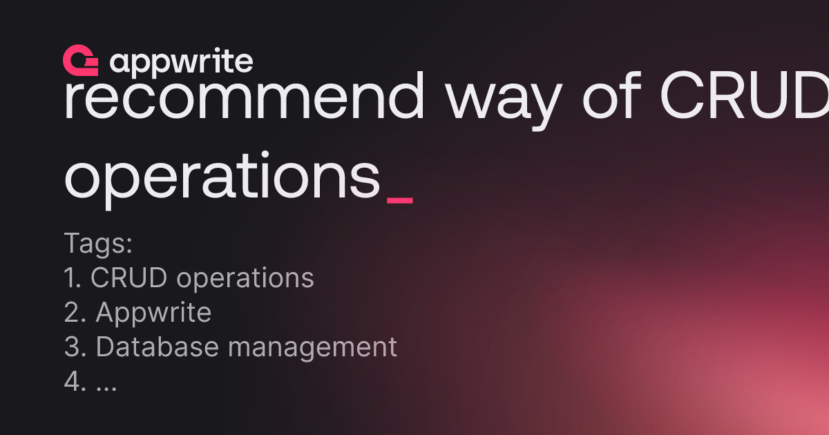 recommend way of CRUD operations - Threads - Appwrite